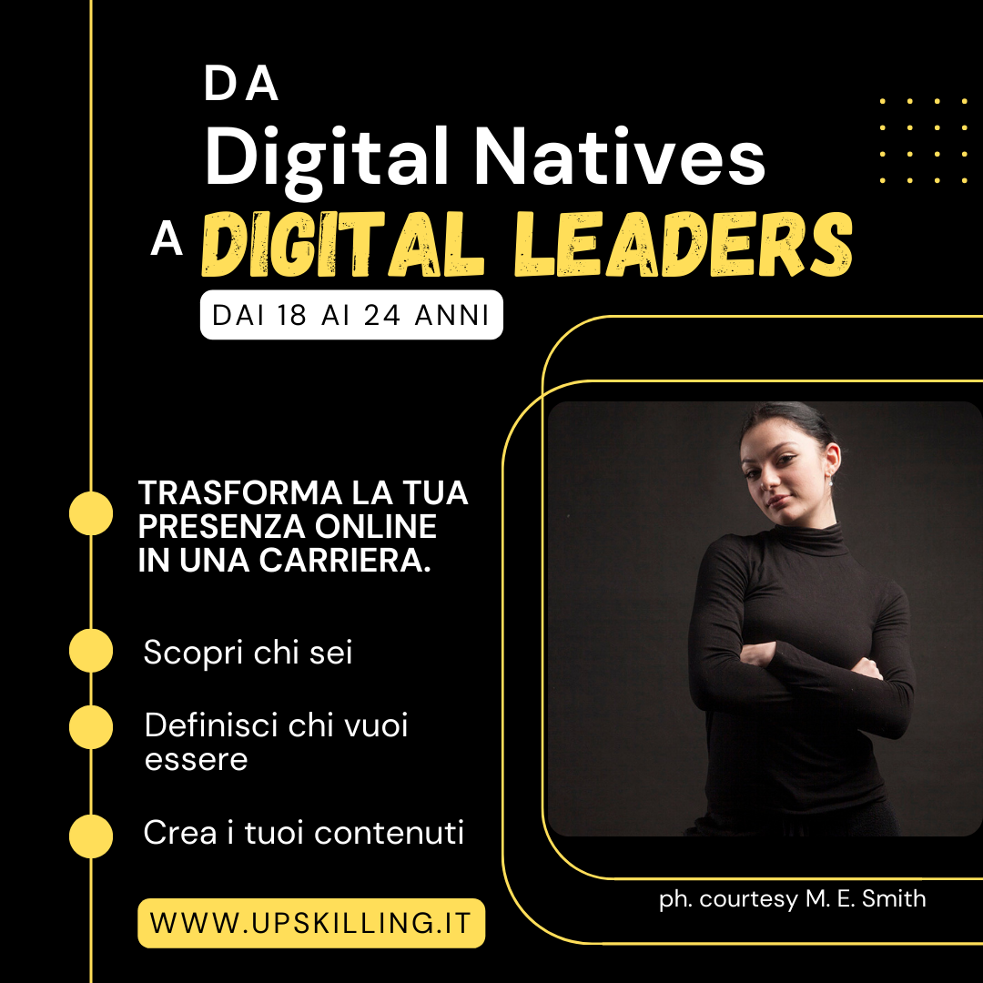 Digital Natives, Digital Leaders: trasforma la tua presenza online in una carriera